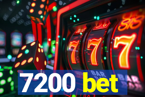 7200 bet